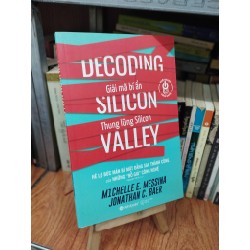 Giải mã bí ẩn Thung lũng Silicon - Michelle E. Messina và Jonathan C. Baer 129218