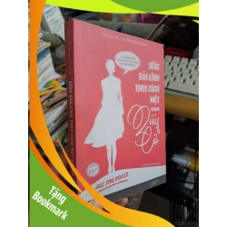 (TẶNG BOOKMARK) Sống bản lĩnh theo cách một quý cô - Schneider - 2019 mới 80% ố nhẹ - KỸ NĂNG - RBK0111