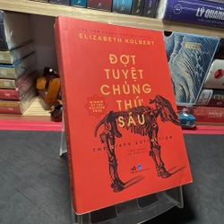 Đợt diệt chủng thứ sáu Elizabeth Kolbert