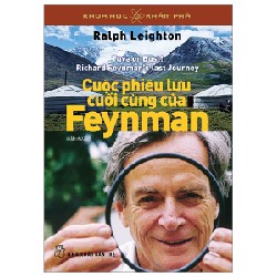 Khoa Học Khám Phá - Cuộc Phiêu Lưu Cuối Cùng Của Feynman - Ralph Leighton 70639