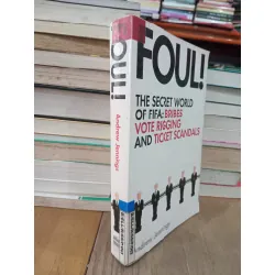 Foul! The secret world of FIFA: Bribes vote rigging and ticket scandals - Andrew Jennings 702420