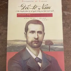 Đốc tờ Năm - câu chuyện về cuộc đời Yersin, người khám phá ra phẩy khuẩn dịch hạch