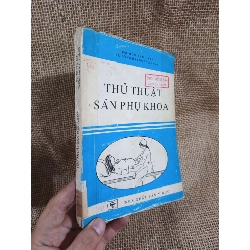 Thủ thuật sản phụ khoa 1990 mới 80% ố (Sách Y học - Sức khỏe - Thể thao) HLSC2404