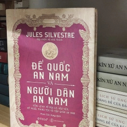 ĐẾ QUỐC AN NAM VÀ NGƯỜI DÂN AN NAM Bản đặc biệt, đánh số (số 2) 205892