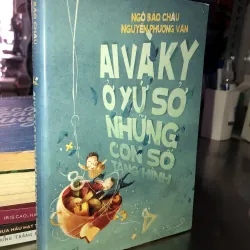 Ai và Ky ở xứ sở những con số tàng hình - Ngô Bảo Châu - Nguyễn Phương Vân