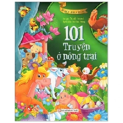 Tủ Sách Vàng Cho Con - 101 Truyện Kể Ở Nông Trại - Piccole Grandi