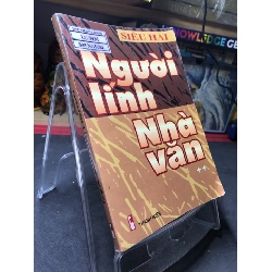 Người lính nhà văn 2007 mới 70% ố bẩn nhẹ Siêu Hải HPB0906 SÁCH VĂN HỌC