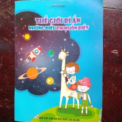 Thế giới bí ẩn những điều em muốn biết