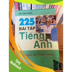 (TẶNG BOOKMARK) 225 Bài Tập Tiếng Anh Chuyên Đề Thể Thao - Đỗ Văn Thảo 2000 Sách kiến thức tổng hợp RBK-AK1T2