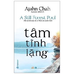 Tâm Tĩnh Lặng - Achaan Chah