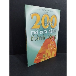 [Phiên Chợ Sách Cũ] 200 Cách Mở Của Hàng Thành Công - Ninh Lạc Hứa,Phan Hà Sơn 0612