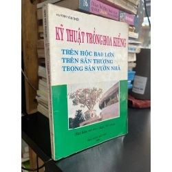 Kỹ thuật trồng hoa kiểng - Huỳnh Văn Thới