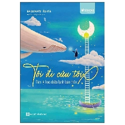 Tôi Đi Cứu Tôi - Tâm Lý Học Chữa Lành Bản Thân (2025) - Hashimoto Shota