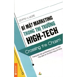 Bí Mật Marketing Trong Thị Trường High-Tech - Geoffrey A. Moore 294654