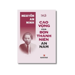 Cao vọng của bọn thanh niên An Nam - Nguyễn An Ninh