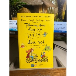[Phiên Chợ Sách Cũ] Phương Pháp Dạy Con Không Đòn Roi 2018 - Daniel J Siegel, Tina Payne Bryson 0506