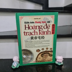 Sách Kiến Thức Phong Thủy Với Hoàng Đế Trạch Kinh
