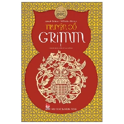 Truyện Cổ Grimm - Tập 1 - Jacob Grimm, Wilhelm Grimm (Mới 100%) Truyện thiếu nhi, NXB Kim Đồng - SÁCH ĐẠI HỌC