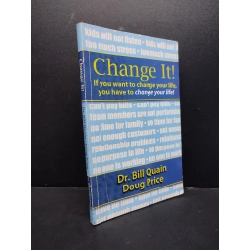 Change It! mới 80% ố nhẹ HCM1406 Dr. Bill Quain - Doug Price SÁCH NGOẠI VĂN