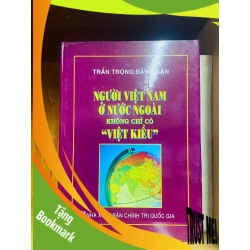 (TẶNG BOOKMARK) Người Việt Nam ở nước ngoài không chỉ có "Việt Kiều" - Trần Trọng Đăng Đàn - GIÁO TRÌNH, CHUYÊN MÔN - RBK2011-104