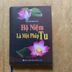 HỘ NIỆM LÀ MỘT PHÉP TU - DIỆU ÂM ( MINH TRỊ )