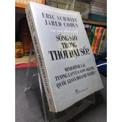 Sống sao trong thời đại số 2014 mới 70% ố bẩn Eric Schmidt và Jared Cohen HPB2206 SÁCH KỸ NĂNG