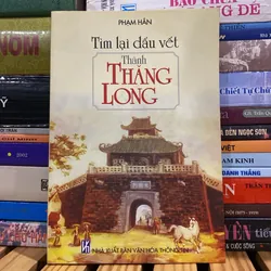 TÌM LẠI DẤU VẾT THÀNH THĂNG LONG (XB 2003) 1068021