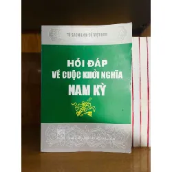 [Sách Cũ SCGR] Hỏi đáp về cuộc khởi nghĩa Nam Kỳ LỊCH SỬ - CHÍNH TRỊ - TRIẾT HỌC VAVO0810