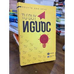 Tư Duy Ngược - Nguyễn Anh Dũng 327030