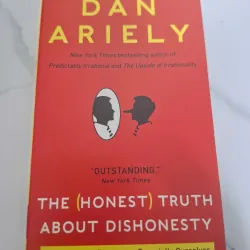 The (Honest) Truth About Dishonesty - Dan Ariely - Sách tâm lý / Kinh tế học hành vi