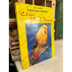 Nghệ thuật nuôi chim: chim yến phụng - Việt Chương 1001072
