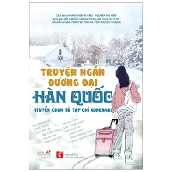 Truyện Ngắn Đương Đại Hàn Quốc - Tuyển Chọn Từ Tạp Chí Koreana ASB.PO Oreka Blogmeo 230225