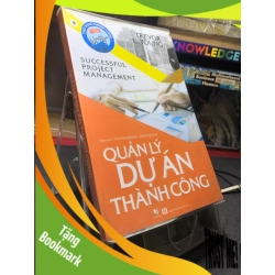 (TẶNG BOOKMARK) Quản lý dự án thành công 2018 mới 80% ố bẩn nhẹ bụng sách Trevor L Young RBK2506 SÁCH KỸ NĂNG