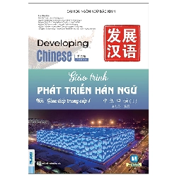 Bộ Giáo Trình Phát Triển Hán Ngữ - Nói-Giao Tiếp Trung Cấp 1 (2025) - Đại Học Ngôn Ngữ Bắc Kinh