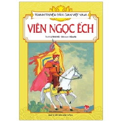 Tranh Truyện Dân Gian Việt Nam - Viên Ngọc Ếch - Lê Minh Hải, Hồng Hà (Mới 100%) Truyện thiếu nhi, NXB Kim Đồng - SÁCH ĐẠI HỌC