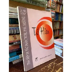 Nhà Văn Và Tác Phẩm Trong Nhà Trường : Hoài Thanh, Vũ Ngọc Phan, Hải Triều, Đặng Thai Mai 353874