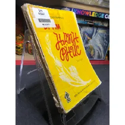 [Sách Cũ SCGR] Đi tìm hạnh phúc 1994 mới 60% ố vàng tróc gáy bìa xấu Alen Phurno HPB0906 SÁCH VĂN HỌC