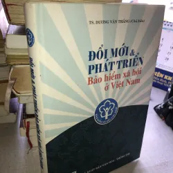 Đổi mới & phát triển bảo hiểm xã hội ở Việt Nam