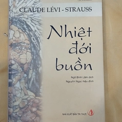 NHIỆT ĐỚI BUỒN - Claude Lévi-Strauss