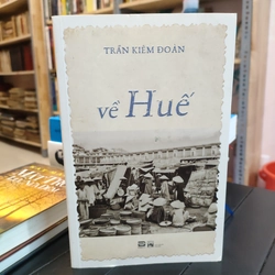 VỀ HUẾ - TRẦN KIÊM ĐOÀN