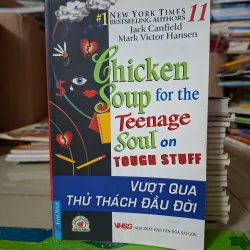 Chicken Soup for the Teenage Soul on Tough Stuff (Vượt Qua Thử Thách Đầu Đời)