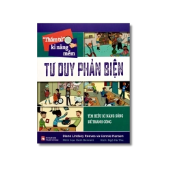 Thám tử kĩ năng mềm - Tư duy phản biện - Diane Lindsey Reeves