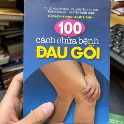 100 cách chữa bệnh đau gối [Sv1]
