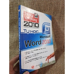 Tự học Microsoft Word 2010 2011 mới 90% (Sách giáo khoa - giáo trình) HCM060526