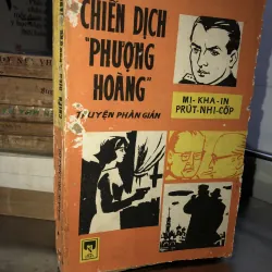Chiến dịch “ Phượng Hoàng” - Mi-Kha-In Prút-Nhi-Cốp
