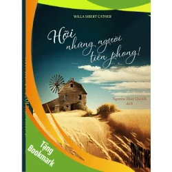 (TẶNG BOOKMARK) Hỡi những người tiên phong! - Willa Sibert Cather - 2022