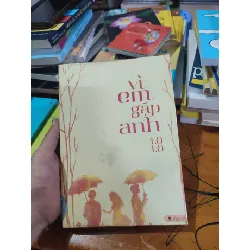 [Sách Cũ SCGR] Vì em gặp anh