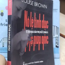 Sách: Nô Lệ Tình Dục - Tệ nạn buôn bán phụ nữ ở Châu Á - TG: Louis Brown (A3) 1026733
