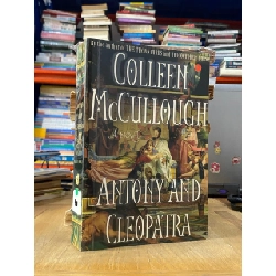 Antony and Cleopatra - Colleen McCullough