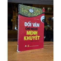 ĐỔI VẬN CHO NGƯỜI MỆNH KHUYẾT - LÝ CƯ MINH 199447